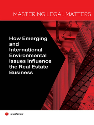 cover image of Mastering Legal Matters: How Climate Change and International Environmental Issues Influence the Real Estate Business